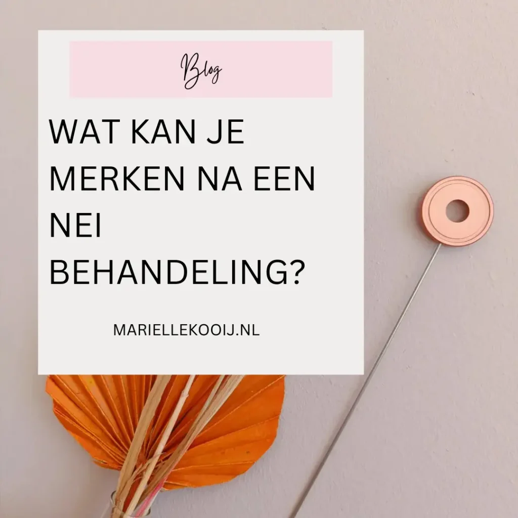 Blog over de symptomen die je kunt ervaren na een NEI behandeling